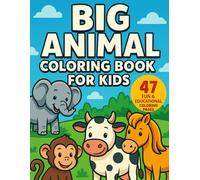 BIG ANIMAL COLORING BOOK FOR KIDS: Color and Learn with Wild & Farm Animals!