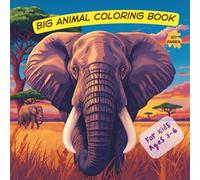 Big Animal Coloring Book: Large, Simple Pictures with Thick Lines - Perfect for Little Hands