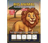 Big Animal Puzzle & Color Book: 100 Animal Puzzles & Coloring Pages for Kids Ages 5-8 | Word Search, Picture Crosswords, Sudoku, Connect-the-Dots, Mazes & Fun Facts