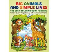 Big Animals and Simple Lines: The Best Coloring Book: Where Every Page Brings a New Animal
