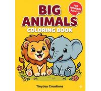 Big Animals Coloring Book for Toddlers Ages 1-3: Easy Thick Line Art Pages for Preschool Kids and Babies Learning to Color (My First Big Coloring Books)