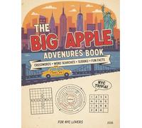 Big Apple Adventures - New York City Activity Book for Adults: NYC - Themed Crosswords, Word Searches, Sudoku, and Fascinating Fun Facts | Perfect Travel Gift for Adults, Kids, and Big Apple Lovers