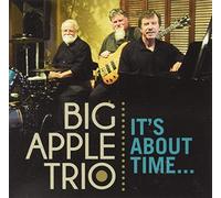 Big Apple Trio - It's About Time