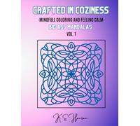 Big ass mandalas - vol. 1: Crafted in coziness (The Big Ass Mandalas or BAM serie)