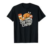 Big Back Energy Turkey Eating - Disfraz Divertido de Acción de Gracias Camiseta