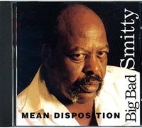 Big Bad Smitty - Mean Disposition