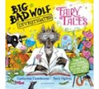 Big Bad Wolf Investigates Fairy Tales