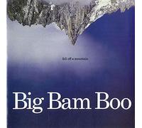 Big Bam Boo - Fell Off A Mountain