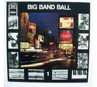 Big Band Ball 1 (#1c06228381) - Tuff Jack, Tony Sandler/Ralph Young, Rubin Mitchell, Freddy Martin, Junior Mance.. / Vinyl record [Vinyl-LP]