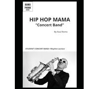 BIG BAND - CONCERT BAND "Hip hop Mama" - Student Youth Band Score: Very easy and fun