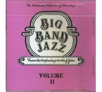 Big Band Jazz: From the Beginnings to the Fifties - Volume II The Smithsonian Collection Of Recordings