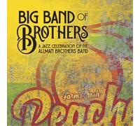 Big Band of Brothers A Jazz Celebration of the Allman Brothers Band (CD) Album