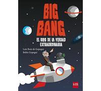 Big Bang: El blog de la verdad extraordinaria (Conocimiento Prescripción)