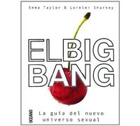 BIG BANG, EL: Todo lo que quieras saber sobre el sexo (Sexualidad)
