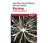 Big bang: Histoire critique d’une idée