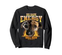 Big Bark Energy Funny Dog Meme Momentos cerebrales pequeños Perro Divertido Sudadera