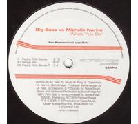 Big Bass & Michelle Narine - What You Do [Vinilo]