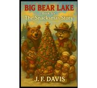 BIG BEAR LAKE: Book Six: The Snacksmas Story