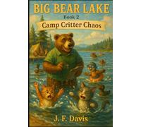 BIG BEAR LAKE: Book Two: Camp Critter Chaos