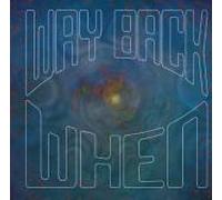 Big Bear Theory - Way Back When (US Import)