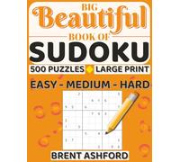 Big Beautiful Book of Sudoku: Large Print Sudoku Puzzle Book with 500 Puzzles Easy Medium and Hard