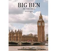 Big Ben: 40 Cool Pictures That Create An Idea For You About Big Ben- Perfect Gift for tourism & travel lovers.....Relaxing & Meditation.