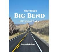 Big Bend National Park: Cool Pictures That Create an Idea for You About an Amazing Area, Buildings style, Cultural Religious ... All Travels, Hiking and Pictures Lovers