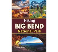 Big Bend National Park Hiking Guide