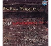 Big Bill Bronzy - Big Bill Broonzy and Washboard Sam