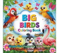 BIG Birds Coloring Book: Simple Bird Shapes for Little Hands | Ages 1-5 (BIG Fun Coloring)