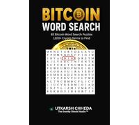 Big Bitcoin Word Search: The Ultimate Crypto Puzzle Book for Adults - 1000+ Word Finds Covering Blockchain, Mining, Trading, History, Altcoins, and Web3 Culture (Bitcoin Puzzles and training)