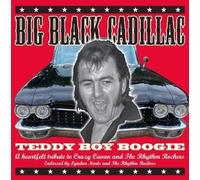 BIG BLACK CADILLAC - TEDDY BOY BOOGIE - A TRIBUTE TO CRAZY CAVAN AND THE RHYTHM ROCKERS
