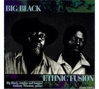 Big Black - Ethnic Fusion