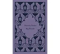 Big Blonde (Little Clothbound Classics) | Dorothy Parker