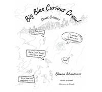 Big Blue Curious Crew: Coast Critters (Blanca Adventures)