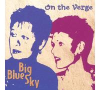 Big Blue Sky - On the verge