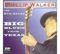 Big Blues From Texas by Walker, Phillip, Grand, Otis (1999-06-08)
