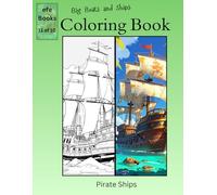 Big Boats and Ships Coloring Book Series: Pirate Ships
