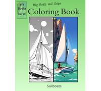 Big Boats and Ships Coloring book Series: Sailboats