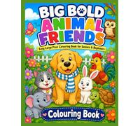 Big Bold Animal Friends: Colouring Book