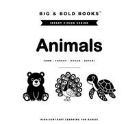 Big & Bold: Animals (Farm, Forest, Ocean and Safari) - High-Contrast Baby Book. 80+ Illustrations for Visual Stimulation & Sensory Development for ... Toys. Baby Shower & Baby Welcome Home Gift.