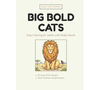 Big Bold Cats: Easy Coloring Book for Adults and Seniors with Thick Bold Outlines and Large Print - 30 Simple Cat Designs (Easy Grip)
