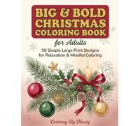 Big & Bold Christmas Coloring Book for Adults: Big & Bold Christmas Coloring Book for Adults