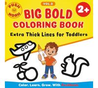 BIG BOLD COLORING BOOK: Extra Thick Lines for Toddlers Ages 2-4 - Animals, Vehicles & Everyday Objects - Vol.3 (PushNoah Big Bold Coloring Book Series (Ages 2-4))
