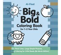 Big & Bold Coloring Book for 1-2 Year Olds: Extra Thick Lines, Large Simple Pictures, Easy Coloring for Little Hands (No Words Edition): A Simple ... (Big & Bold Coloring Books for Toddlers)