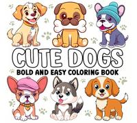 Big Bold Cute Dog Coloring Book for Kids: Fun and Easy Puppy Coloring Pages for Ages 4-8 | Adorable Dogs, Bones, Bowls & More