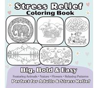 Big Bold & Easy Coloring Book: 37 Simple Stress Relief Pages with Animals, Nature, Landscape, Patterns, Mandalas and Flowers - Perfect for Adults & Seniors