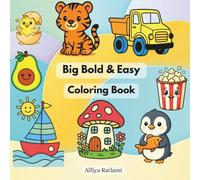 Big Bold & Easy Coloring Book: Coloring Book: 45 illustrations, Travel Friendly, size- kid's Backpack compatible, age- (1-5)