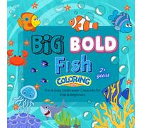 Big Bold Fish Coloring Book: 60 Jumbo Easy-To-Color Fish Illustrations: Fun & Easy Underwater Creatures for Kids & Beginners | 8.5″×8.5″, 60 Single-Sided Bold-Line Pages