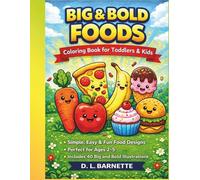 Big & Bold Foods Coloring Book: Simple, Easy & Fun Food Designs for Toddlers & Kids Ages 2-5